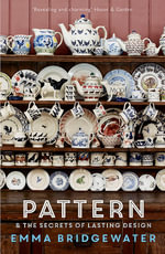 Pattern :  & The Secrets of Lasting Design - Emma Bridgewater