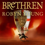 Brethren : The utterly addictive first book in the Sunday Times bestselling historical fiction trilogy - Robyn Young