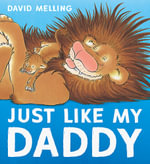 Just Like My Daddy - David Melling