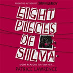 Eight Pieces of Silva : an addictive mystery that refuses to let you go ... - Shvorne Marks
