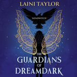 The Guardians of Dreamdark: Windwitch : A thrilling faerie fantasy from the author of Daughter of Smoke and Bone - Cathleen McCarron