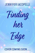 Finding Her Edge : A swoony YA sports romance coming soon to Netflix - Jennifer Iacopelli