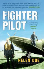 Fighter Pilot : The Life of Battle of Britain Ace Bob Doe - Helen Doe