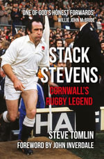 Stack Stevens : Cornwall's Rugby Legend - Steve Tomlin