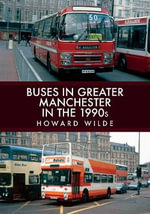 Buses in Greater Manchester in the 1990s - Howard Wilde