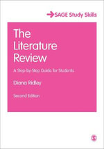 The Literature Review : A Step-by-Step Guide for Students - Diana Ridley