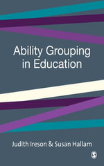 Ability Grouping in Education - Judith Ireson