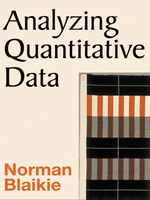 Analyzing Quantitative Data : From Description to Explanation - Norman Blaikie