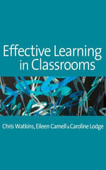 Effective Learning in Classrooms - Chris Watkins