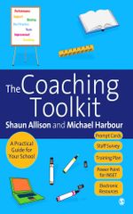 The Coaching Toolkit : A Practical Guide for Your School - Shaun Allison