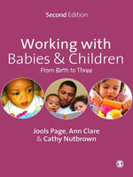 Working with Babies and Children : From Birth to Three - Jools Page
