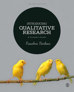 Introducing Qualitative Research : A Student's Guide - Rosaline Barbour