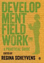 Development Fieldwork : A Practical Guide - Regina Scheyvens