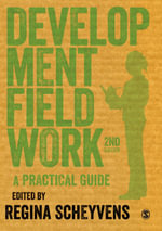 Development Fieldwork : A Practical Guide - Regina Scheyvens