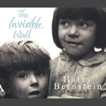 The Invisible Wall - Harry Bernstein