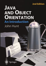 Java and Object Orientation : An Introduction - John Hunt