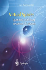 Virtual Space : Spatiality in Virtual Inhabited 3D Worlds - Lars Qvortrup