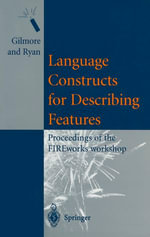 Language Constructs for Describing Features : Proceedings of the FIREworks workshop - Stephen Gilmore