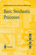 Basic Stochastic Processes : A Course Through Exercises - Zdzislaw Brzezniak