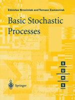 Basic Stochastic Processes : A Course Through Exercises - Zdzislaw Brzezniak