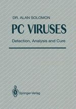 PC Viruses : Detection, Analysis and Cure - Alan Solomon
