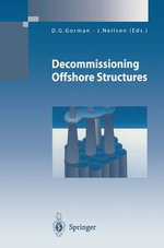 Decommissioning Offshore Structures : Environmental Engineering - D.G. Gorman