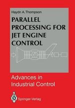 Parallel Processing for Jet Engine Control : Advances in Industrial Control - Haydn A. Thompson