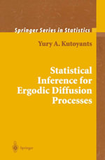 Statistical Inference for Ergodic Diffusion Processes - Yury A. Kutoyants