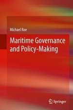 Maritime Governance and Policy-Making - Michael Roe