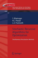Stochastic Recursive Algorithms for Optimization : Simultaneous Perturbation Methods - H.L. Prasad