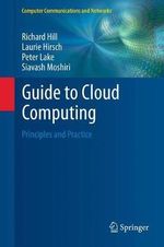 Guide to Cloud Computing : Principles and Practice - Richard Hill
