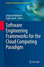 Software Engineering Frameworks for the Cloud Computing Paradigm : Computer Science (R0) - Zaigham Mahmood