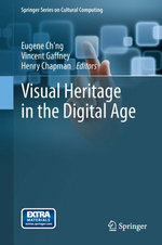 Visual Heritage in the Digital Age : Computer Science (R0) - Eugene Ch'ng
