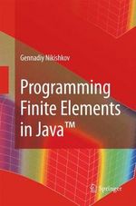 Programming Finite Elements in Javaâ¢ - Gennadiy P. Nikishkov