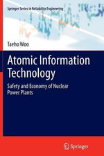 Springer Reliability Engineering : Safety and Economy of Nuclear Power Plants - Taeho Woo