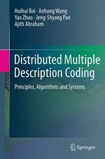 Distributed Multiple Description Coding : Principles, Algorithms and Systems - Ajith Abraham