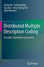 Distributed Multiple Description Coding : Principles, Algorithms and Systems - Ajith Abraham