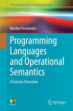 Programming Languages and Operational Semantics : A Concise Overview - Maribel Fernández