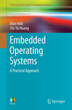Embedded Operating Systems : A Practical Approach - Alan Holt