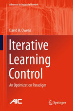 Iterative Learning Control : An Optimization Paradigm - David H. Owens