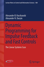 Dynamic Programming for Impulse Feedback and Fast Controls : The Linear Systems Case - Alexander B. Kurzhanski
