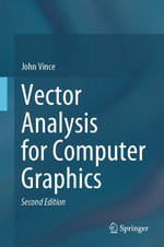 Vector Analysis for Computer Graphics : Computer Science (R0) - John Vince