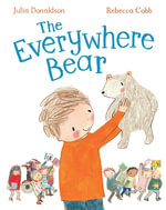 The Everywhere Bear - Julia Donaldson