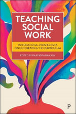 Teaching Social Work : International Perspectives on Co-Creating the Curriculum - Rajendra Baikady