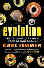 Evolution : The Triumph of an Idea - Carl Zimmer