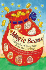 Magic Beans : A Handful of Fairytales from the Storybag - Adèle Geras