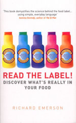 Read the Label! : Discover what's really in your food - Richard Emerson
