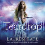 Teardrop : (Teardrop Trilogy Book 1) - Lauren Kate