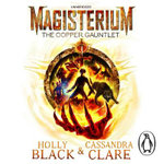 Magisterium : The Copper Gauntlet - Cassandra Clare
