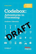 Codebox : Adventures with Processing and Arduino - Andrew Odewahn